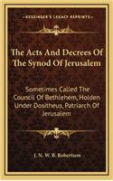 Acts And Decrees Of The Synod Of Jerusalem