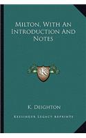 Milton, with an Introduction and Notes