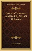 Down in Tennessee, and Back by Way of Richmond