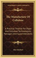 The Manufacture of Cellulose