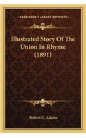 Illustrated Story Of The Union In Rhyme (1891)