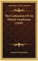 The Confessions Of An Elderly Gentleman (1838)