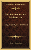Pan Tadeusz Adama Mickiewicza