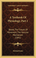 Textbook Of Physiology, Part 1