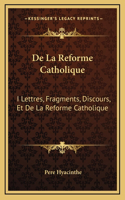 De La Reforme Catholique