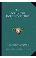 Foe In The Household (1871)