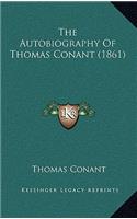 The Autobiography Of Thomas Conant (1861): (English)