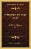 de Stedsegronne Boges Rige