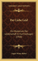 Der Liebe Leid