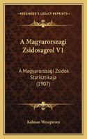 A Magyarorszagi Zsidosagrol V1