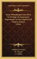 Neun Abhandlungen Uber Eben So Wichtige Als Interessante Gegenstande Aus Der Algebra Und Niedern Analysis (1844)