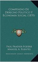Compendio De Derecho Politico Y Economia Social (1870)