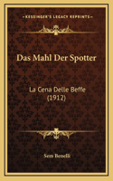 Das Mahl Der Spotter: La Cena Delle Beffe (1912)