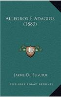 Allegros E Adagios (1883)