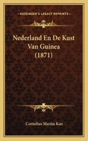 Nederland En De Kust Van Guinea (1871)