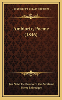 Ambiorix, Poeme (1846)