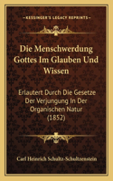 Die Menschwerdung Gottes Im Glauben Und Wissen