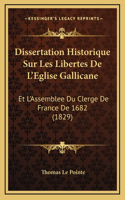 Dissertation Historique Sur Les Libertes De L'Eglise Gallicane