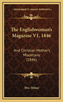 The Englishwoman's Magazine V1, 1846