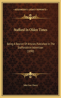 Stafford In Olden Times
