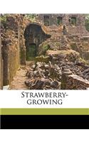 Strawberry-Growing Volume 1917