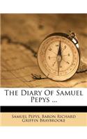 The Diary of Samuel Pepys ...