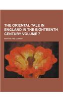 The Oriental Tale in England in the Eighteenth Century Volume 7