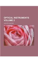 Optical Instruments Volume 2