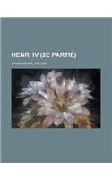 Henri IV (2e Partie)