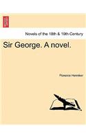 Sir George. a Novel.