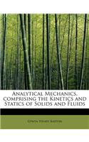 Analytical Mechanics, Comprising the Kinetics and Statics of Solids and Fluids
