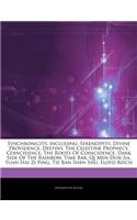 Articles on Synchronicity, Including: Serendipity, Divine Providence, Destiny, the Celestine Prophecy, Coincidence, the Roots of Coincidence, Dark Side of the Rainbow, Time Bar, Qi Men D