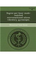 Degree-Per-Hour Mode-Matched Micromachined Silicon Vibratory Gyroscopes