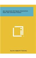 An Analysis of Bank Statistics for the United States