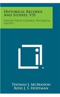 Historical Records and Studies, V35