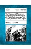 Yazoo and Mississippi Valley Railroad Company et al., Plaintiffs in Error, vs. Wirt Adams, State Revenue Agent.