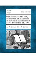 Ordinances of the City of Ironton of a General and Permanent Nature in Force December 31, 1907