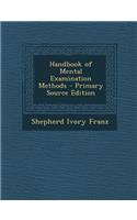 Handbook of Mental Examination Methods
