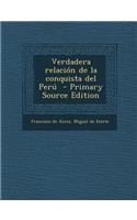 Verdadera Relacion de La Conquista del Peru