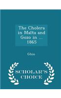 Cholera in Malta and Gozo in ... 1865 - Scholar's Choice Edition