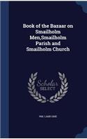 Book of the Bazaar on Smailholm Men, Smailholm Parish and Smailholm Church