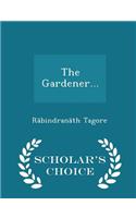 The Gardener... - Scholar's Choice Edition