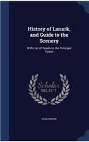 History of Lanark, and Guide to the Scenery: (English)