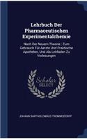 Lehrbuch Der Pharmaceutischen Experimentalchemie