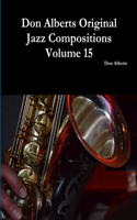 Don Alberts Original Jazz Compositions Volume 15