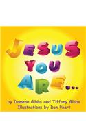 Jesus You are