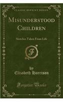 Misunderstood Children