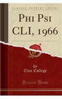 Phi Psi CLI, 1966 (Classic Reprint): (English)