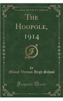 The Hoopole, 1914 (Classic Reprint): (English)
