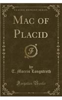 Mac of Placid (Classic Reprint)